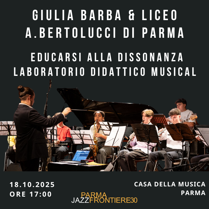 GIULIA BARBA & LICEO A.BERTOLUCCI DI PARMA EDUCARSI ALLA DISSONANZA _  LABORATORIO DIDATTICO MUSICAL