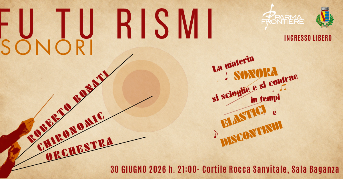 CONCERTO CHIRONOMIC ORCHESTRA 30 GIUGNO -  FUTURISMI SONORI